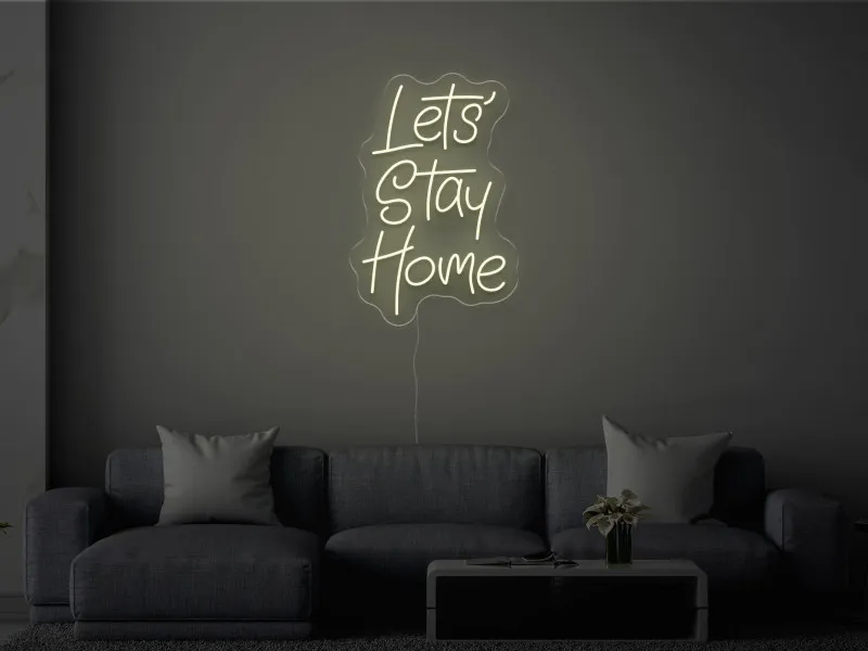 Let`s Stay Home - Semn Luminos LED Neon